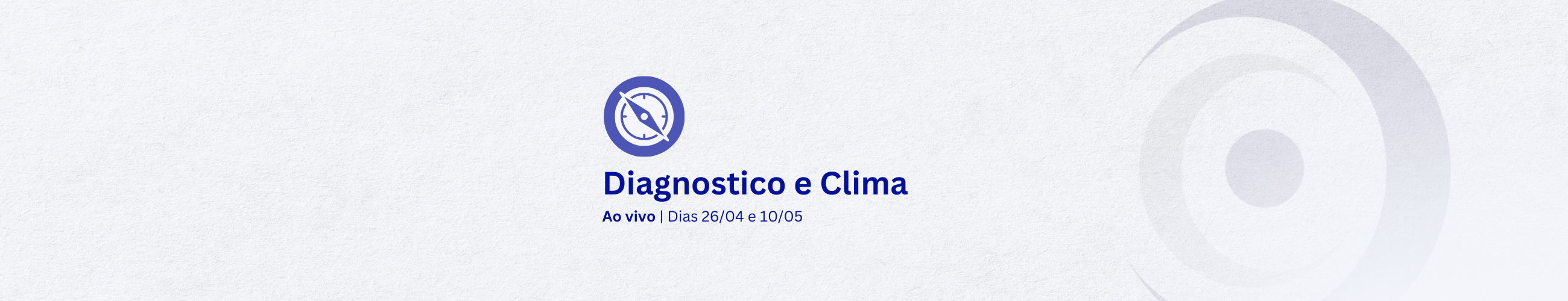 Diagnóstico Institucional e Avaliação de Clima Organizacional