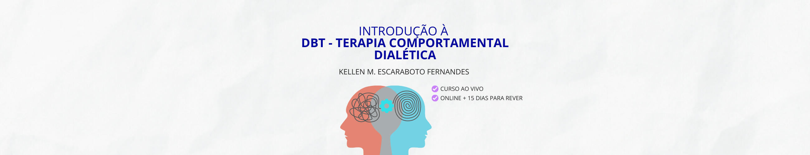 Introdução à DBT - Terapia Comportamental Dialética