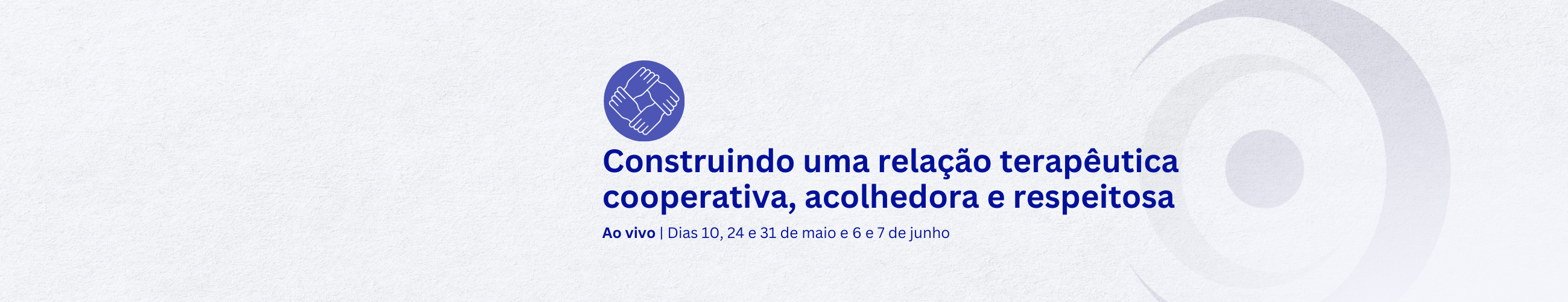 Construindo uma relação terapêutica cooperativa, acolhedora e respeitosa