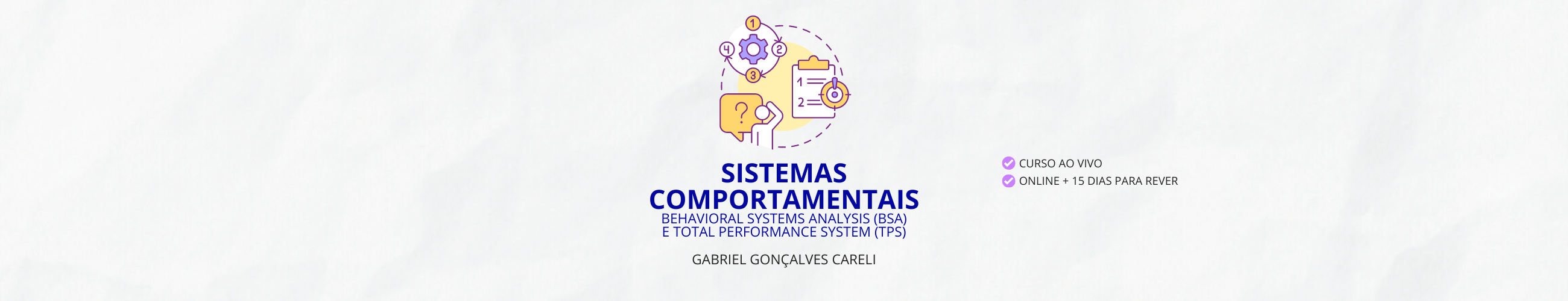 Behavioral Systems Analysis (BSA) e Total Performance System (TPS)