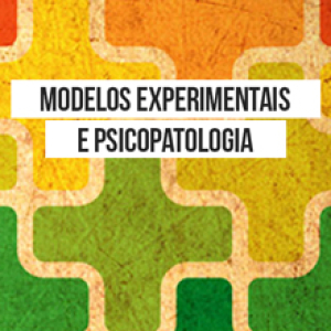 Modelos Experimentais em Psicopatologia