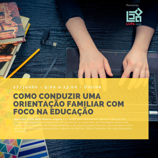 Como conduzir uma orientação familiar com foco na educação (LUPA)