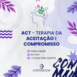 ACT - Terapia da Aceitação e Compromisso